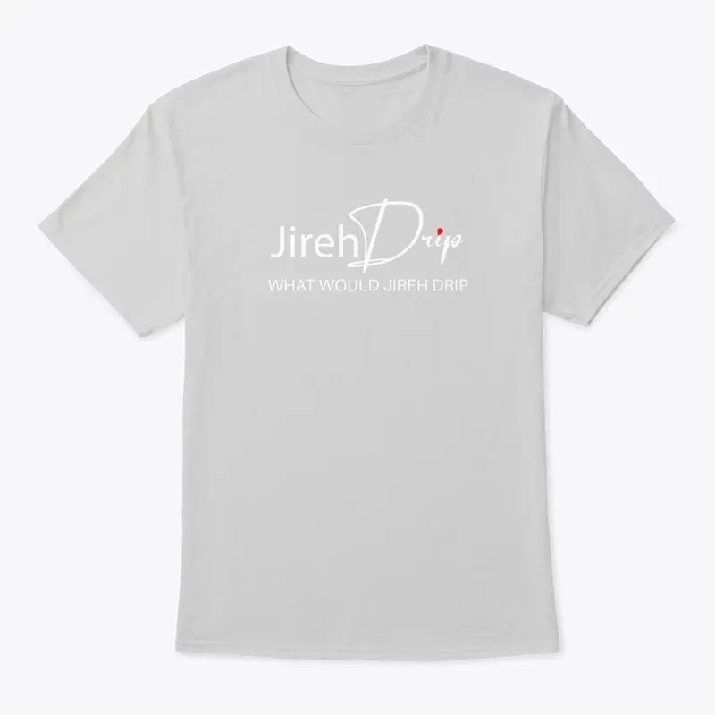 What Would Jireh Drip Original